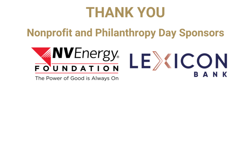 Thank you Nonprofit and Philanthropy Day Sponsors NV Energy Foundation and Lexicon Bank